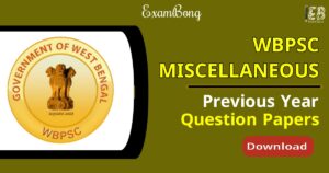 WBPSC Miscellaneous Previous Year Question Papers