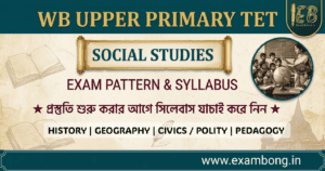 WB UPPER PRIMARY TET SYLLABUS SOCIAL STUDIES
